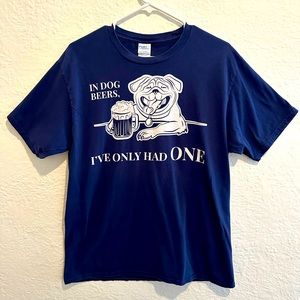 Bulldog In Dog Beers I’ve Only Had One Beer Shirt